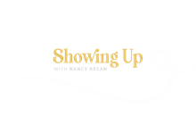 Showing Up with Nancy Regan Logo Image. 